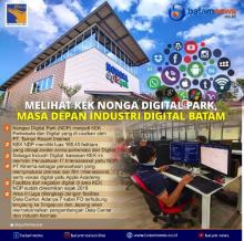 INFOGRAFIS: KEK Nongsa Digital Park, Masa Depan Industri Digital Batam