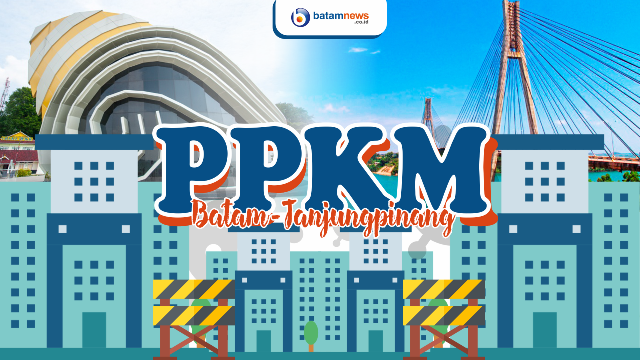 PPKM Level 4 is Officially Extended in Tanjungpinang and Batam until August 9th