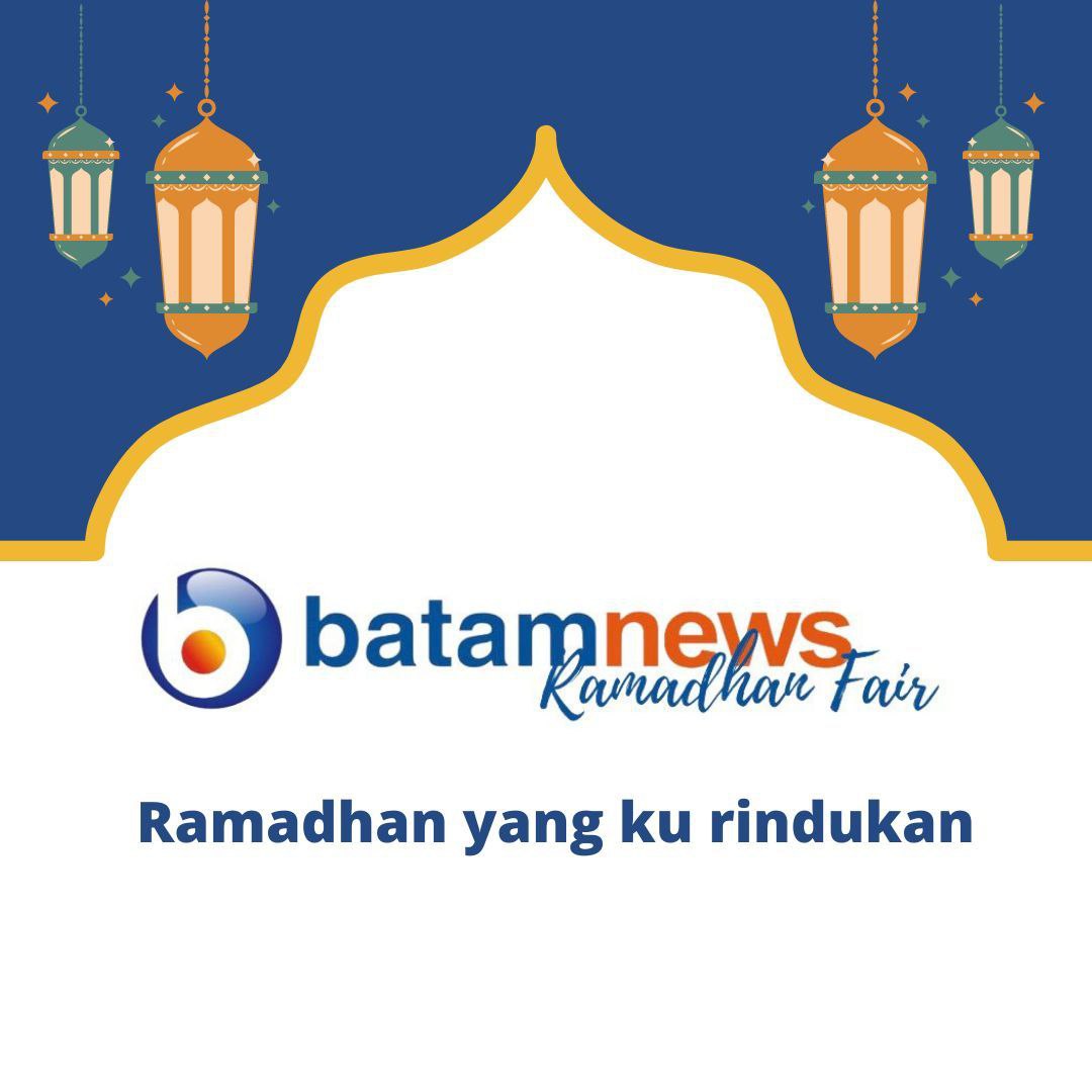 2 Hari Lagi! Ngabuburit Bareng di Batamnews Ramadhan Fair