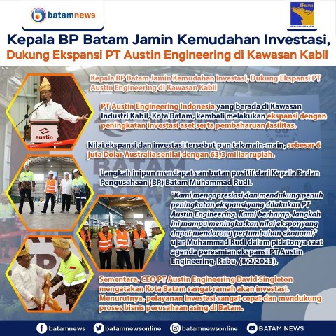 INFOGRAFIS: Kepala BP Batam Dukung Ekspansi PT Austin Engineering