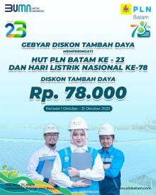 Spesial HUT PLN Batam dan HLN, PLN Batam Beri Diskon Tambah Daya