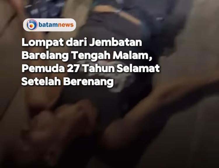 Seorang Pria Nekat Terjun dari Jembatan 1 Barelang, Berhasil Selamat Setelah Berenang ke Pulau Akar