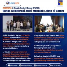INFOGRAFIS: Li Claudia Sambut Menteri ATR/BPN, Bahas Kolaborasi Atasi Masalah Lahan di Batam