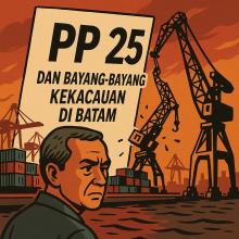 Batam di Persimpangan: Kewenangan Super BP Batam dan Masa Depan yang Ditaruhkan