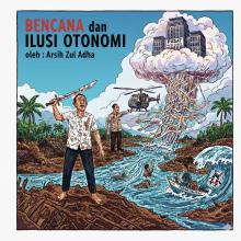 Bencana dan Ilusi Otonomi